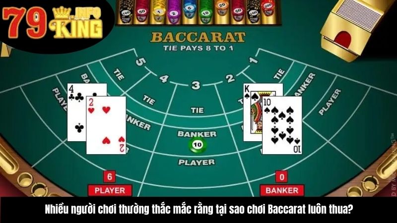 tai-sao-choi-baccarat-luon-thua